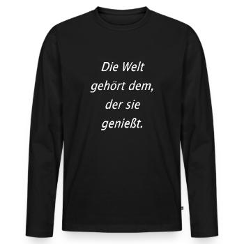 Die Welt gehört dem, der sie genießt. - Männer Premium Bio Langarmshirt - Schwarz - Vorne - Nico (187cm)