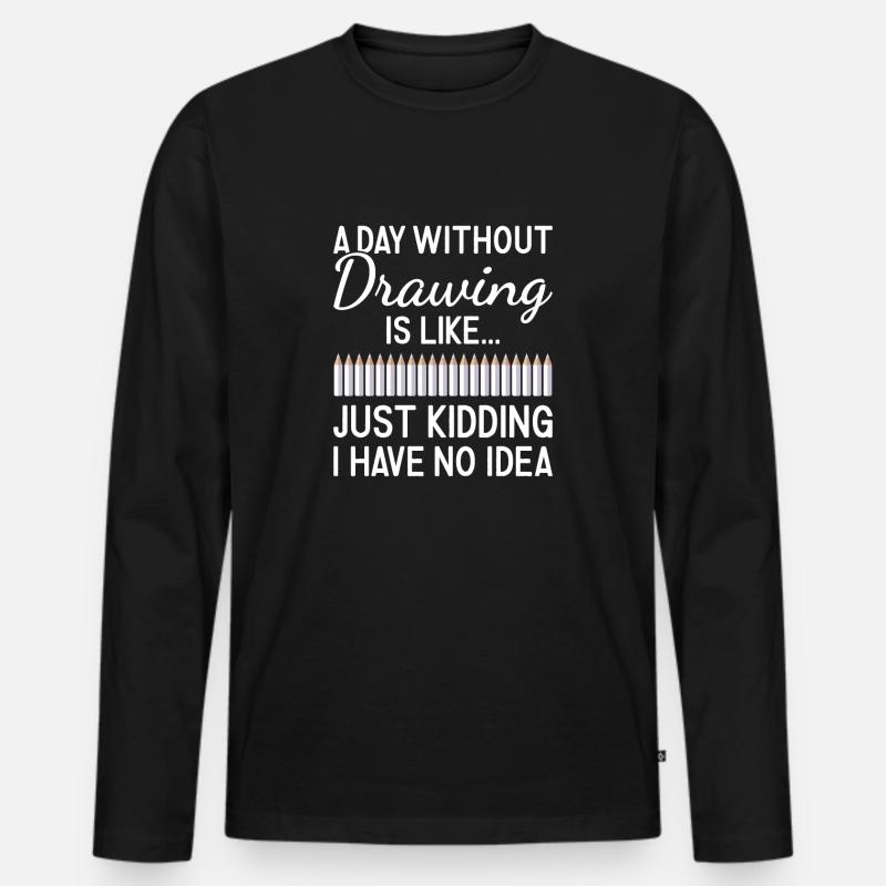 Drawer A Day Without Drawing - Männer Premium Bio Langarmshirt - Schwarz