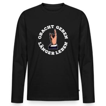 Obacht geben, länger leben - weiß - Männer Premium Bio Langarmshirt - Schwarz - Vorne - Nico (187cm)