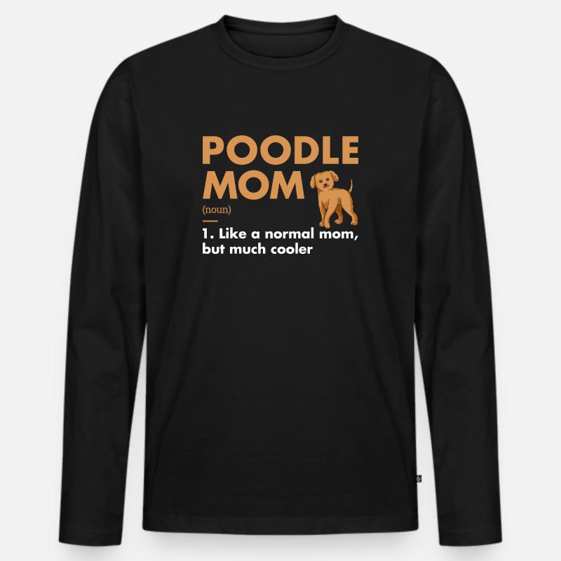 Poodle Mom Definition - Männer Premium Bio Langarmshirt - Schwarz