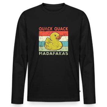Funny Duck Sayings Rubber Duck Quack Quack Ducks - Men's Premium Organic Long Sleeve Shirt - black - Front - Nico (187cm)
