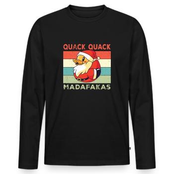 Funny Duck Sayings Rubber Duck Quack Quack Ducks - Men's Premium Organic Long Sleeve Shirt - black - Front - Nico (187cm)