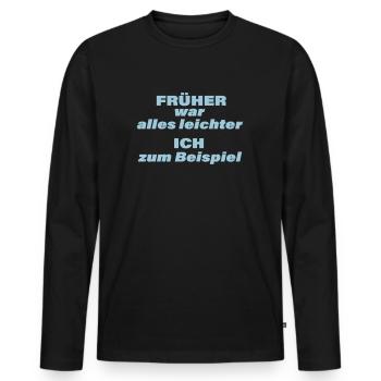 EVERYTHING USED TO BE EASIER - Men's Premium Organic Long Sleeve Shirt - black - Front - Nico (187cm)