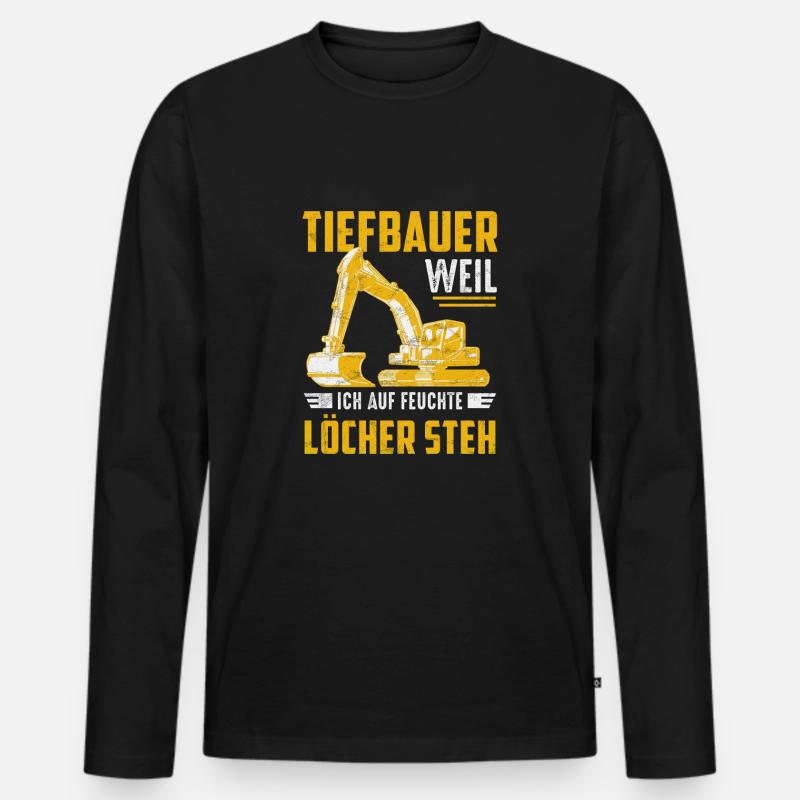 Tiefbau Feuchte Löcher Lustig Tunnelbau Bagger - Männer Premium Bio Langarmshirt - Schwarz