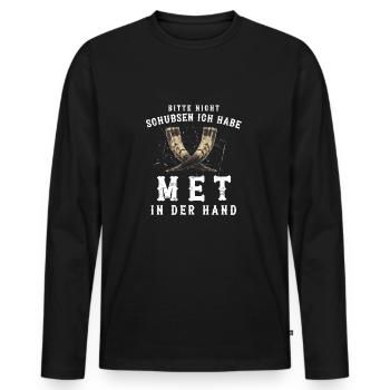 Bitte nicht Schubsen Ich Habe Met In Der Hand - Männer Premium Bio Langarmshirt - Schwarz - Vorne - Nico (187cm)