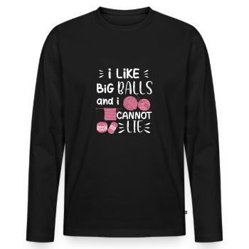 "I Like Big Balls And I Cannot Lie" Lustiges - Männer Premium Bio Langarmshirt - Schwarz - Vorne - Nico (187cm)