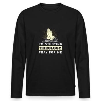 I'm Studying Theology Pray For Me Funny - Men's Premium Organic Long Sleeve Shirt - black - Front - Nico (187cm)