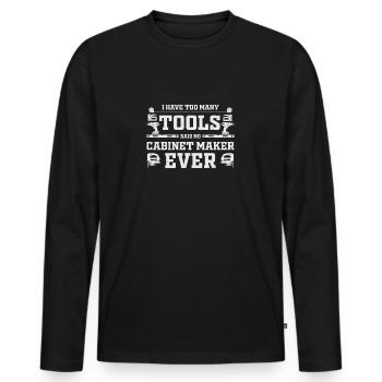Too Many Tools Funny Cabinet Maker Artisans - Men's Premium Organic Long Sleeve Shirt - black - Front - Nico (187cm)