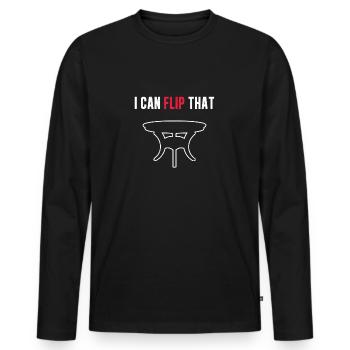 Funny Furniture Flipping Humor For A Home - Men's Premium Organic Long Sleeve Shirt - black - Front - Nico (187cm)