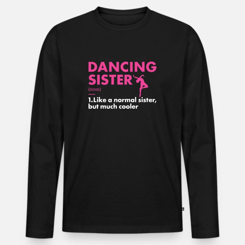 Dancer Sister Definition Dancing - Männer Premium Bio Langarmshirt - Schwarz