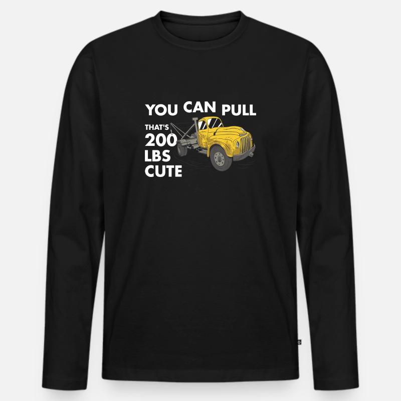 You Can Pull 200 Pounds That's Cute Tow Truck - Männer Premium Bio Langarmshirt - Schwarz
