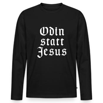 Odin statt Jesus | Wikinger, lustige Sprüche - Männer Premium Bio Langarmshirt - Schwarz - Vorne - Nico (187cm)