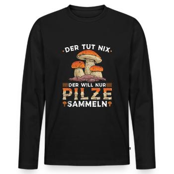 Der Tut Nix Pilze Sammeln - Männer Premium Bio Langarmshirt - Schwarz - Vorne - Nico (187cm)