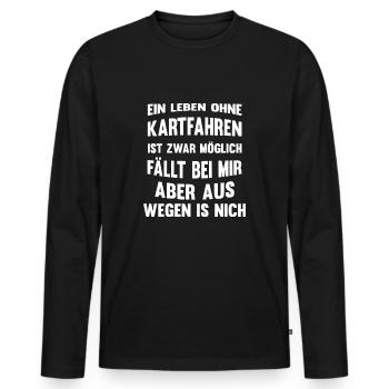 Kart fahren Kartbahn Motorsport Kartrennen Gokart - Männer Premium Bio Langarmshirt - Schwarz - Vorne - Nico (187cm)