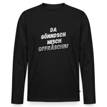 Da gönndsch misch offräschn - Männer Premium Bio Langarmshirt - Schwarz - Vorne - Nico (187cm)
