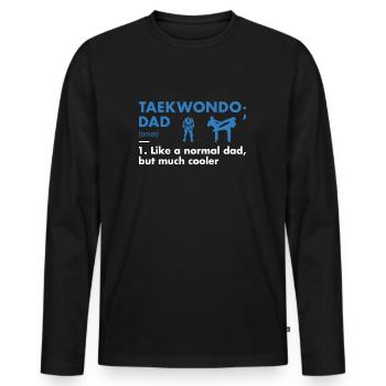 Sport Dad Definition Taekwondo - Men's Premium Organic Long Sleeve Shirt - black - Front - Nico (187cm)