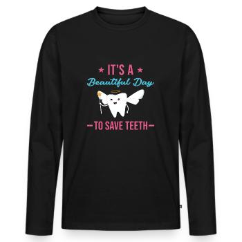 A Beautiful Day To Save Teeth Dental Assistant - Männer Premium Bio Langarmshirt - Schwarz - Vorne - Nico (187cm)
