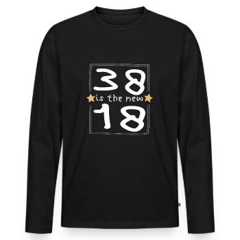 38 is the new 18 Kinderschrift - Männer Premium Bio Langarmshirt - Schwarz - Vorne - Nico (187cm)