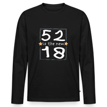 52 is the new 18 Kinderschrift - Männer Premium Bio Langarmshirt - Schwarz - Vorne - Nico (187cm)