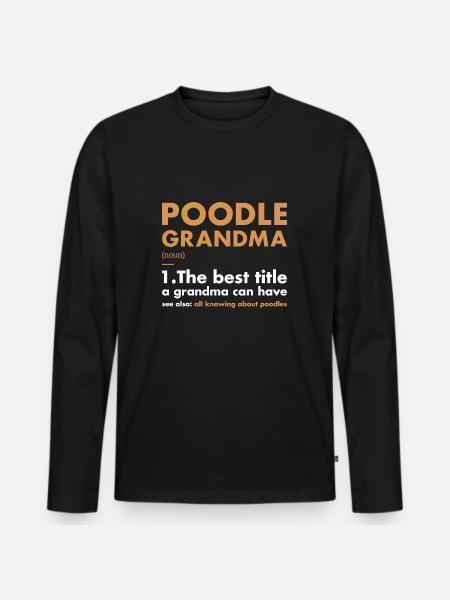 Poodle Grandma Definition - Men's Premium Organic Long Sleeve Shirt - black