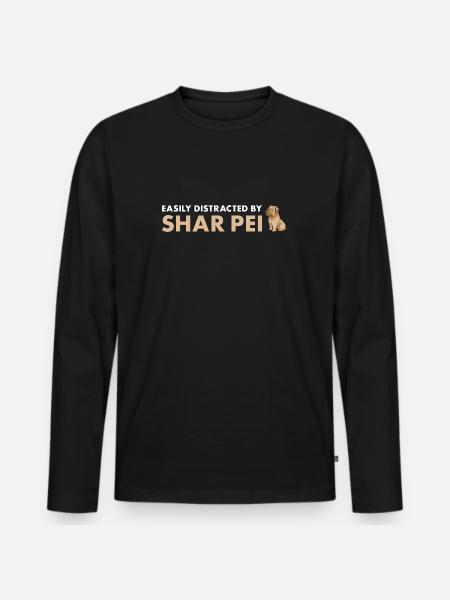 Easily Distracted By Shar Pei - Men's Premium Organic Long Sleeve Shirt - black