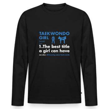 Sport Girl Definition Taekwondo - Men's Premium Organic Long Sleeve Shirt - black - Front - Nico (187cm)