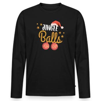 Weihnachten Männer Humor Lustig Jingle Balls - Männer Premium Bio Langarmshirt - Schwarz - Vorne - Nico (187cm)