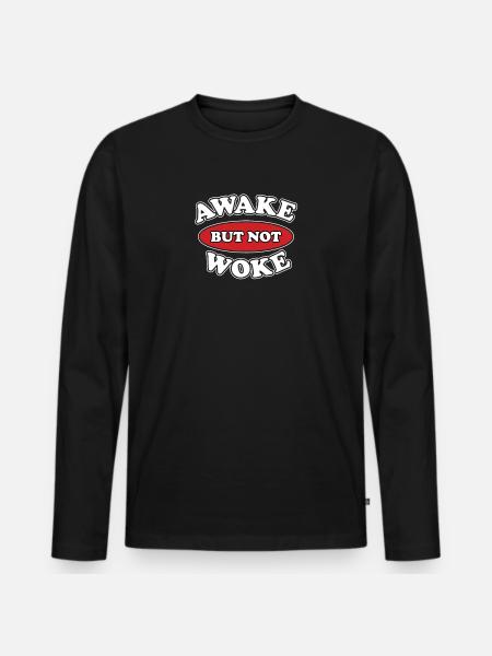 Awake but not Woke Statement - Men's Premium Organic Long Sleeve Shirt - black