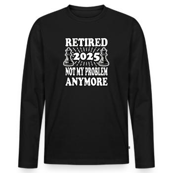 Retired 2025 not my problem anymore - Männer Premium Bio Langarmshirt - Schwarz - Vorne - Nico (187cm)