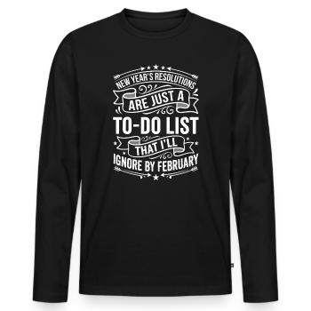 New Year's Resolution To Do List Saying - Men's Premium Organic Long Sleeve Shirt - black - Front - Nico (187cm)