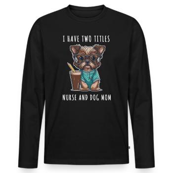J’ai deux titres : infirmière et maman de chien - T-shirt manches longues Premium bio Homme - noir - Devant - Nico (187cm)