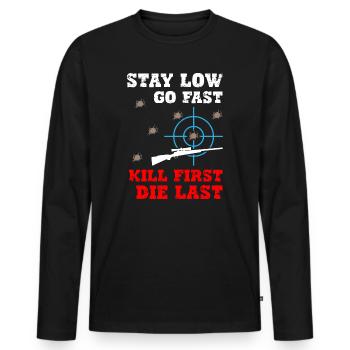 Stay Low Go Fast Kill First Die Last Sniper - Men's Premium Organic Long Sleeve Shirt - black - Front - Nico (187cm)