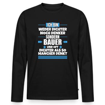 Neither poet nor thinker, but farmer - Men's Premium Organic Long Sleeve Shirt - black - Front - Nico (187cm)
