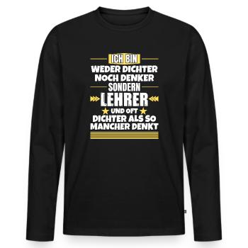 Neither poet nor thinker, but teacher - Men's Premium Organic Long Sleeve Shirt - black - Front - Nico (187cm)
