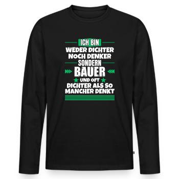 Neither poet nor thinker, but farmer - Men's Premium Organic Long Sleeve Shirt - black - Front - Nico (187cm)