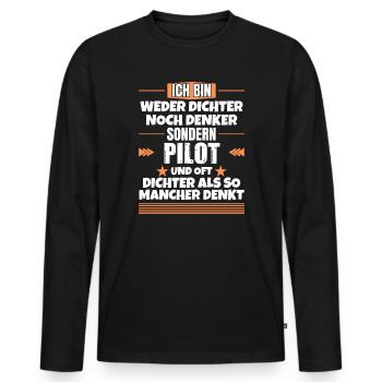 Weder Dichter noch Denker, sondern Pilot - Männer Premium Bio Langarmshirt - Schwarz - Vorne - Nico (187cm)