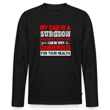 Surgeon My Dad Is A Surgeon - Men's Premium Organic Long Sleeve Shirt - black - Front - Nico (187cm)