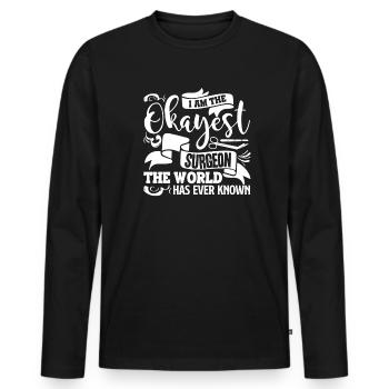 Surgeon The Okayest Surgeon - Men's Premium Organic Long Sleeve Shirt - black - Front - Nico (187cm)