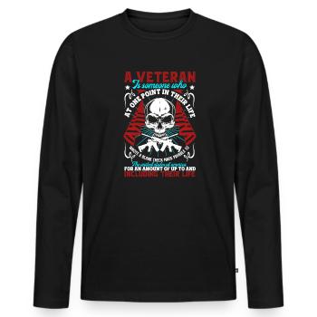 A Veteran Is Someone Who At One Point - Men's Premium Organic Long Sleeve Shirt - black - Front - Nico (187cm)