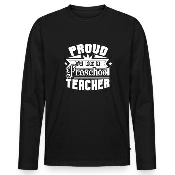 Preschool Teacher Proud A Preschool Teacher - Men's Premium Organic Long Sleeve Shirt - black - Front - Nico (187cm)