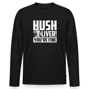 Beer Brewing Beer Brewing Hush Liver You're Fine - Men's Premium Organic Long Sleeve Shirt - black - Front - Nico (187cm)