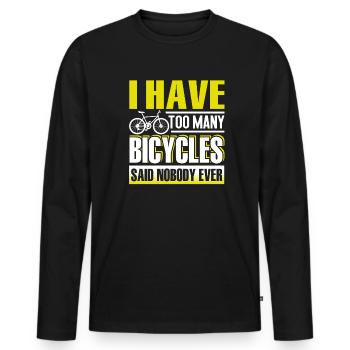 Bicycle I Have Too Many Bicycles - Men's Premium Organic Long Sleeve Shirt - black - Front - Nico (187cm)