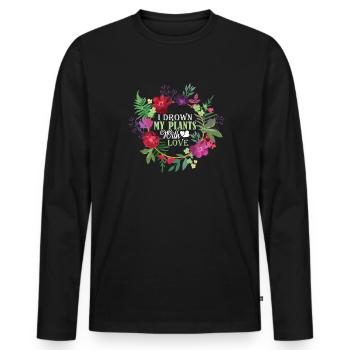 Gardening Gardening I Drown My Plants With Love - Men's Premium Organic Long Sleeve Shirt - black - Front - Nico (187cm)