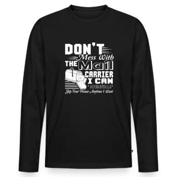 Mail Carrier Don't Mess With Mail Carrier - Men's Premium Organic Long Sleeve Shirt - black - Front - Nico (187cm)