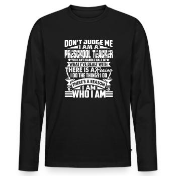 Preschool Teacher Don't Judge Preschool Teacher - Men's Premium Organic Long Sleeve Shirt - black - Front - Nico (187cm)