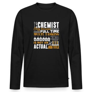 Chemist is Not An Actual Job Title - Men's Premium Organic Long Sleeve Shirt - black - Front - Nico (187cm)
