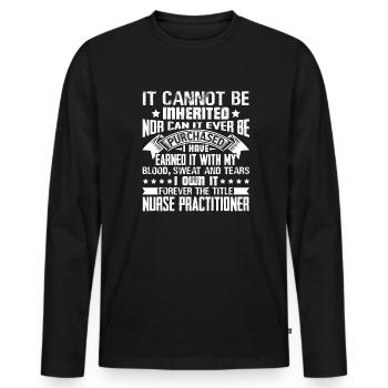Forever The Title Nurse Practitioner - Men's Premium Organic Long Sleeve Shirt - black - Front - Nico (187cm)