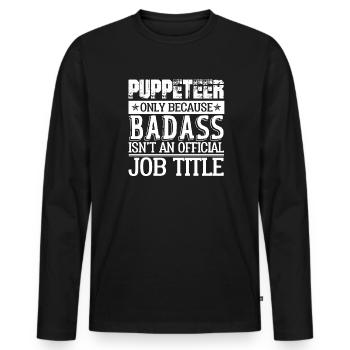 Puppeteer Isn't An Job Title - Men's Premium Organic Long Sleeve Shirt - black - Front - Nico (187cm)