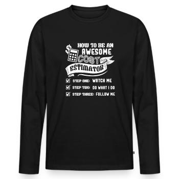 Cost Estimator Be An Awesome Cost Estimator - Men's Premium Organic Long Sleeve Shirt - black - Front - Nico (187cm)