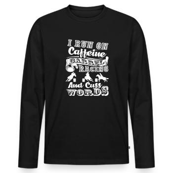 Barrel Racing I Run On Barrel Racing - Men's Premium Organic Long Sleeve Shirt - black - Front - Nico (187cm)